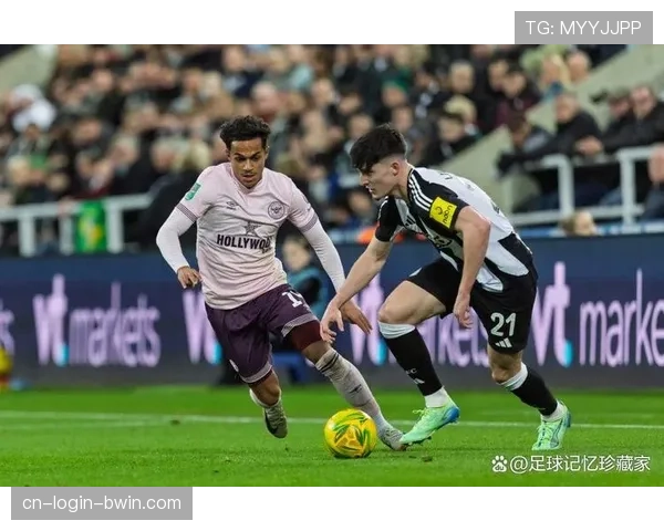 布伦特福德力克纽卡斯尔 主场表现持续稳固